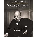 Winston Churchill: Walking with Destiny