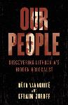 Our People: Discovering Lithuania's Hidden Holocaust